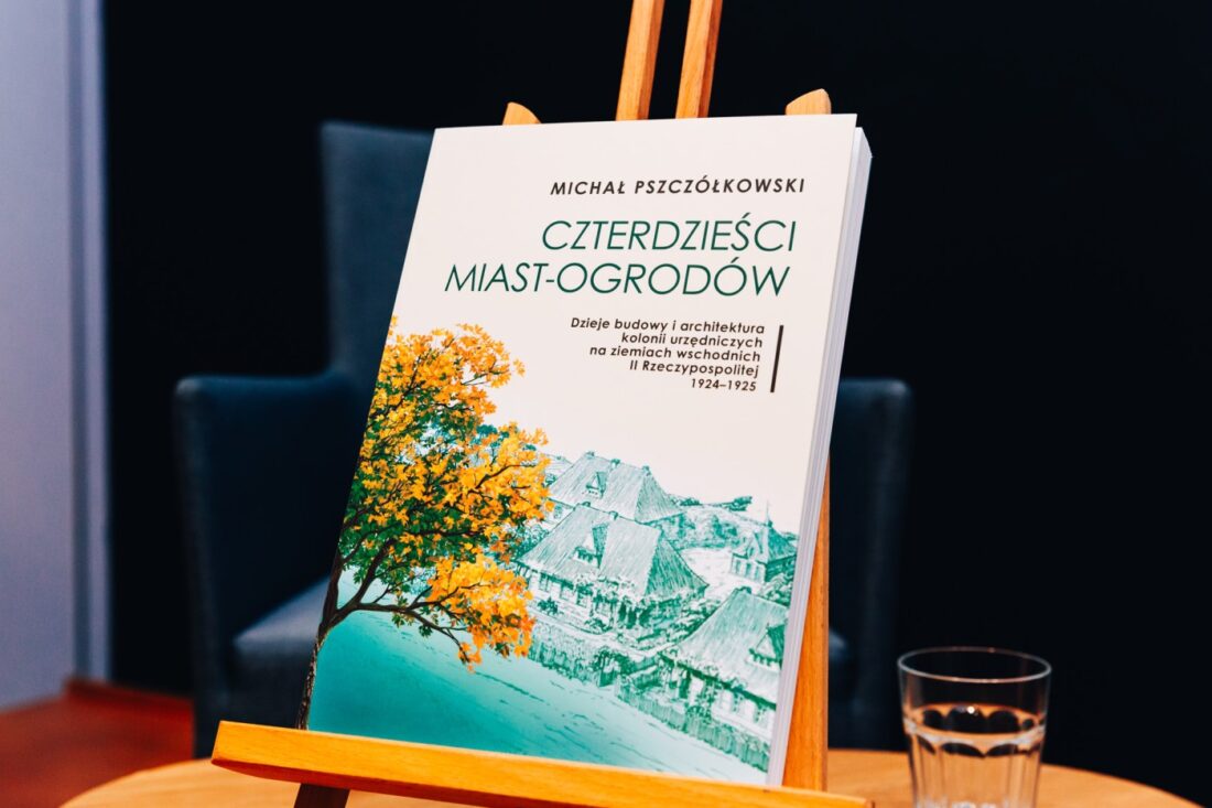 Spotkanie z prof. Michałem Pszczółkowskim: kolonie urzędnicze na ziemiach wschodnich II RP i idea „miast-ogrodów”